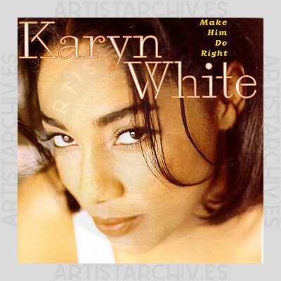 Karyn White - Make Him Do Right