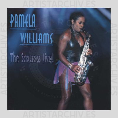 Pamela Williams - The Saxtress Live!
