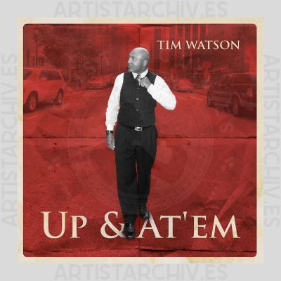Tim Watson - Up & At 'Em