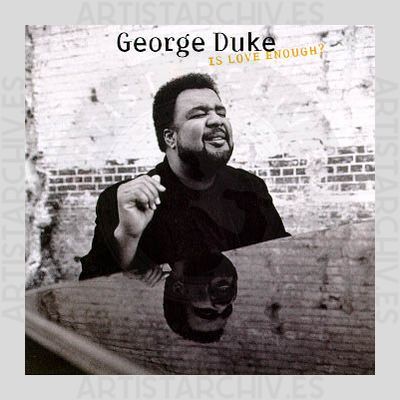 George Duke - Is Love Enough?