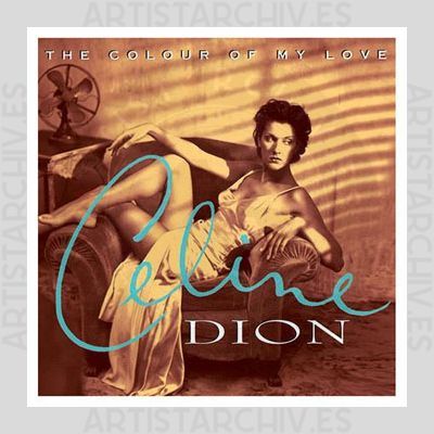 Céline Dion - The Colour Of My Love