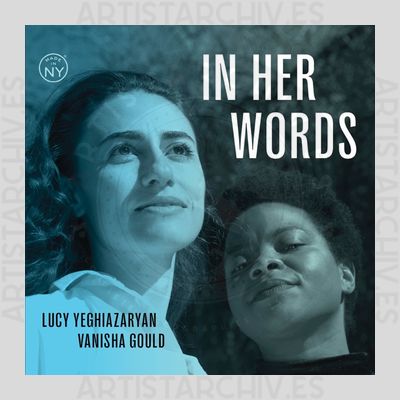 Lucy Yeghiazaryan & Vanisha Gould - In Her Words