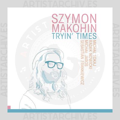 Szymon Makohin - Tryin' Times
